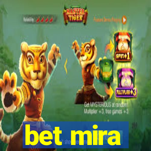 bet mira